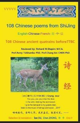 108 Chinese Poems from ShiJing: 108 Chinese Ancient Quatrains before 77BC - Sen Du - cover
