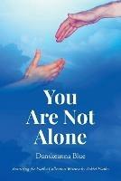 You Are Not Alone - Danskeanna Blue - cover