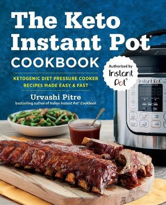 The Keto Instant Pot Cookbook - Urvashi Pitre - cover