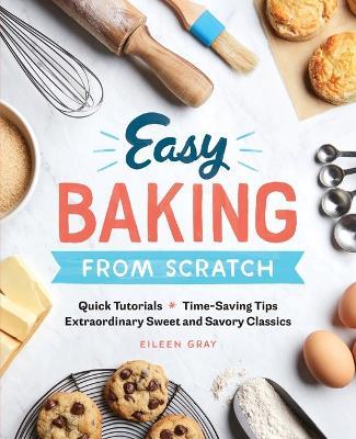 Easy Baking From Scratch - Eileen Gray - cover