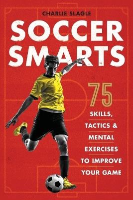 Soccer Smarts - Charlie Slagle - cover