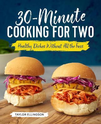 30-Minute Cooking for Two - Taylor Ellingson - cover