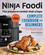 The Official Ninja Foodi: The Pressure Cooker that Crisps