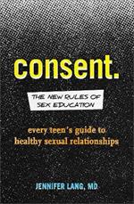 Consent: The New Rules of Sex Education