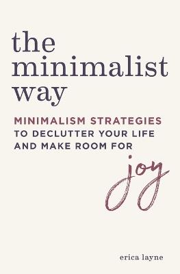 The Minimalist Way - Erica Layne - cover