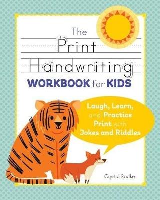 The Print Handwriting Workbook for Kids - Crystal Radke - cover