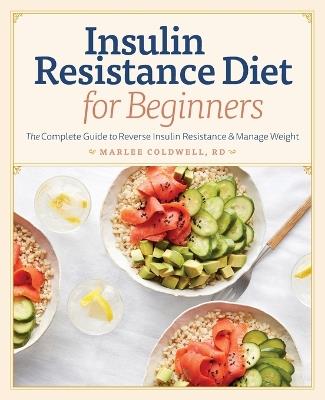 Insulin Resistance Diet for Beginners - Marlee Coldwell RD - cover