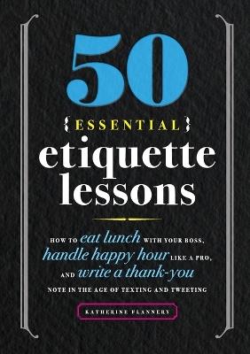 50 Essential Etiquette Lessons - Katherine Furman - cover
