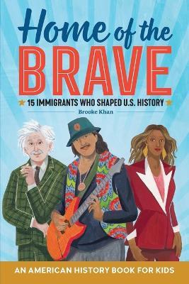 Home of the Brave: An American History Book for Kids - Brooke Khan - cover