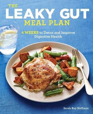 The Leaky Gut Meal Plan - Sarah Kay Hoffman - cover