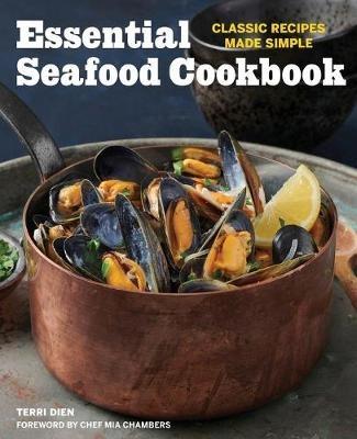 Essential Seafood Cookbook: Classic Recipes Made Simple - Terri Dien - cover