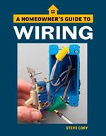 Wiring: A Homeowner's Guide