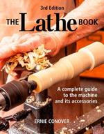 Lathe Book The: A Complete Guide to the Machine and Its Accessories