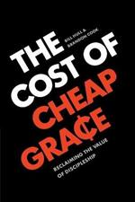Cost of Cheap Grace, The