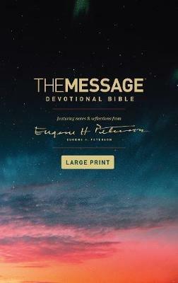 Message Devotional Bible Large Print, The: Featuring Notes and Reflections from Eugene H. Peterson - Eugene H. Peterson - cover