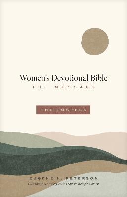 The Message Women's Devotional Bible: The Gospels (Softcover) - Eugene H. Peterson - cover