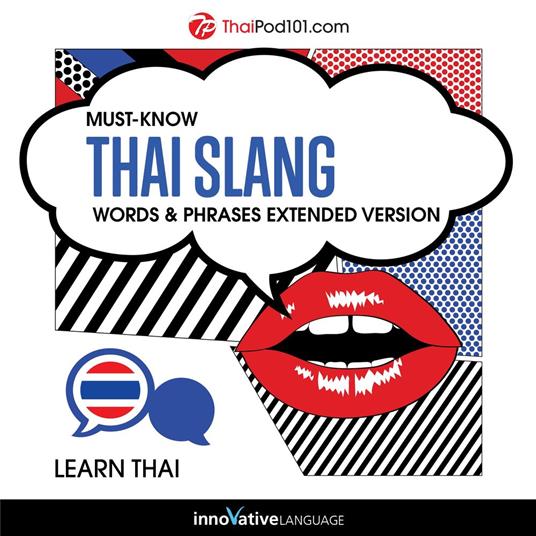 Learn Thai: Must-Know Thai Slang Words & Phrases