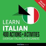 Everyday Italian for Beginners - 400 Actions & Activities