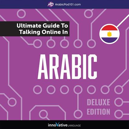 Learn Arabic: The Ultimate Guide to Talking Online in Arabic