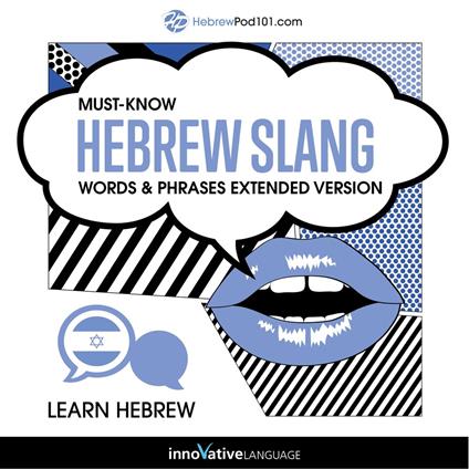 Learn Hebrew: Must-Know Hebrew Slang Words & Phrases