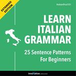 Learn Italian Grammar: 25 Sentence Patterns for Beginners