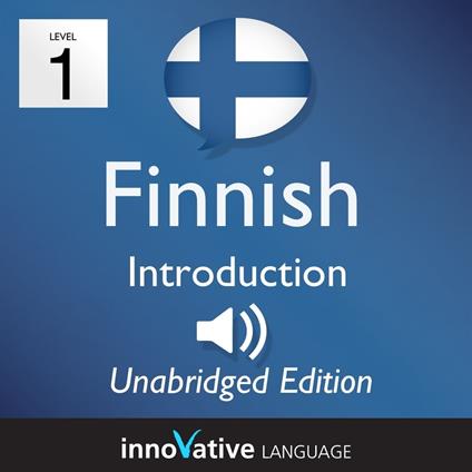 Learn Finnish - Level 1: Introduction to Finnish, Volume 1