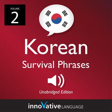 Learn Korean: Korean Survival Phrases, Volume 2