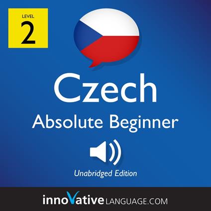 Learn Czech - Level 2: Absolute Beginner Czech, Volume 1