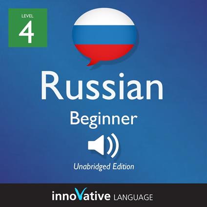 Learn Russian - Level 4: Beginner Russian