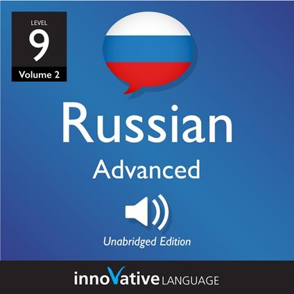 Learn Russian - Level 9: Advanced Russian, Volume 2
