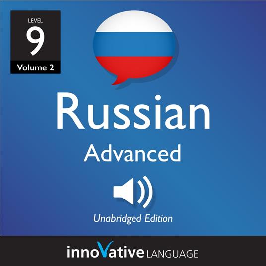 Learn Russian - Level 9: Advanced Russian, Volume 2