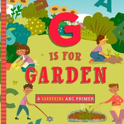 G Is for Gardening - Ashley Marie Mireles - cover