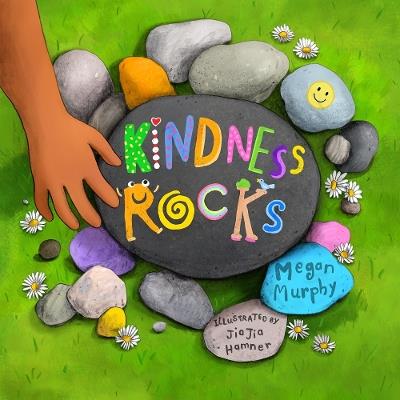 Kindness Rocks - Megan Murphy - cover