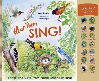 Hear Them Sing: A Kid's Book of North American Bird Songs and Calls - June Smalls - cover
