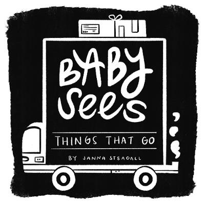 Baby Sees Things That Go: A High-Contrast Board Book for Babies - Janna Steagall - cover