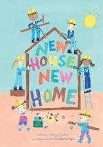 New House, New Home: A Picture Book About Building a House