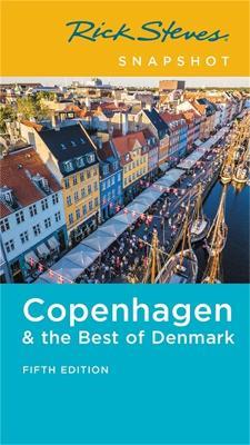 Rick Steves Snapshot Copenhagen & the Best of Denmark (Fifth Edition) - Rick Steves - cover