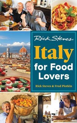 Rick Steves Italy for Food Lovers (First Edition) - Fred Plotkin,Rick Steves - cover