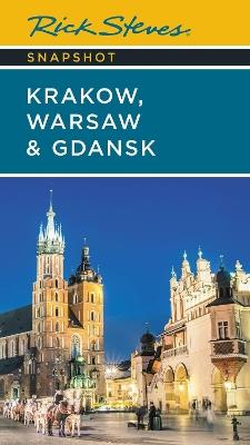 Rick Steves Snapshot Krakow, Warsaw & Gdansk (Seventh Edition) - Cameron Hewitt,Rick Steves - cover