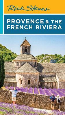 Rick Steves Provence & the French Riviera (Seventeenth Edition) - Rick Steves,Rick Steves,Steve Smith - cover