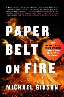 Paper Belt on Fire: The Fight for Progress in an Age of Ashes - Michael Gibson - cover