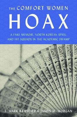 Remilitarized Zone: How a Communist Hoax about Comfort Women Canceled Academic Freedom, Shredded the Ties Between Japan and South Korea, and Upended both of Our Lives - J. Mark Ramseyer,Jason M. Morgan - cover