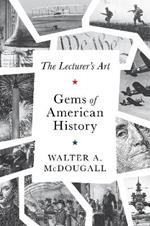 The Gems of American History: The Lecturer's Art