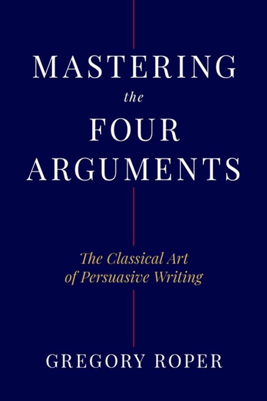 Mastering the Four Arguments