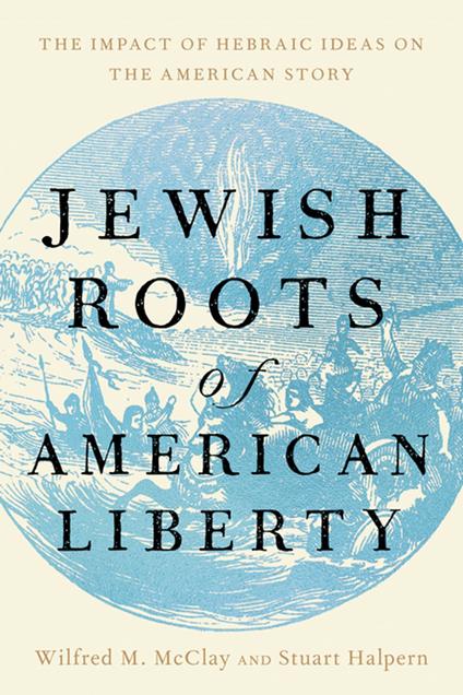 Jewish Roots of American Liberty