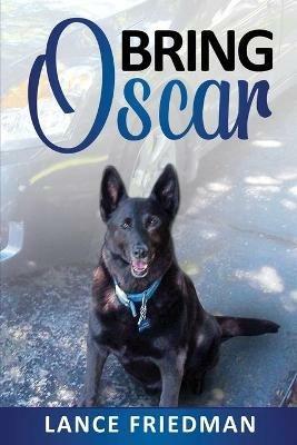 Bring Oscar - Lance Friedman - cover