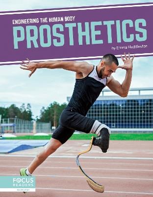 Engineering the Human Body: Prosthetics - Emma Huddleston - cover