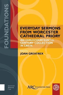 Everyday Sermons from Worcester Cathedral Priory: An Early-Fourteenth-Century Collection in Latin - cover