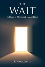 The Wait: A Story of Hope and Redemption