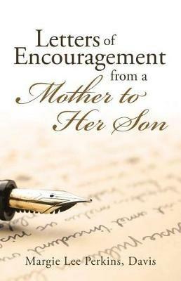 Letters of Encouragement From a Mother to Her Son - Davis Margie Lee Perkins - cover